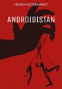 Text: "Heiko Hildebrandt" oben, "Androidistan" zentral. Schwarze Hand hält Marionettenpuppen gegen roten Hintergrund.
