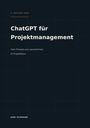 Titel: "ChatGPT für Projektmanagement". Untertitel: "Vom Prompt zum persönlichen KI-Projektbüro". Autor: Jens Ochmann.