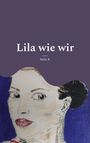 Text: "Lila wie wir", "Nelia B." Oben lila Fläche, unten Illustration einer Frau mit roten Lippen auf blauem Hintergrund.