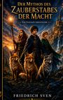 "Der Mythos des Zauberstabes der Macht", drei Figuren mit Umhängen und vier mystische Füchse vor einer Burg bei Sonnenuntergang.