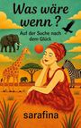 Sarafina Emmanuel: Was wäre wenn?, Buch