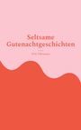 Dirk Führmann: Seltsame Gutenachtgeschichten, Buch