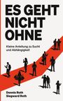 Dennis Roth: Es geht nicht ohne, Buch