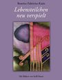"Lebensteilchen neu verspielt" von Beatrice Fabricius-Kaán. Mit Bildern von Steffi Baum. Abstraktes Gemälde mit goldenen Linien.