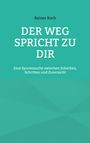 Text: „Rainer Koch. DER WEG SPRICHT ZU DIR. Eine Spurensuche zwischen Scherben, Schritten und Zuversicht.“  
Hintergrund: Türkis mit geometrischen Formen.