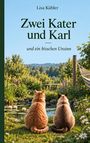 Text: "Lisa Kübler. Zwei Kater und Karl und ein bisschen Unsinn." Zwei Katzen sitzen am Teich in einem blühenden Garten.