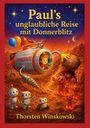 Text: "Paul's unglaubliche Reise mit Donnerblitz", "Thorsten Winskowski". Illustration eines Jungen in einer Rakete mit Robotern und Aliens.