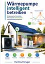 "Wärmepumpe intelligent betreiben" steht oben. Ein modernes Haus mit Solarpanelen und technischen Geräten.