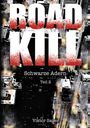 Text: „ROAD KILL“, „Schwarze Adern Teil 2“, „Viktor Sauer“. Stilisiertes Stadtbild als Hintergrund.