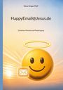 Titel: "HappyEmail@Jesus.de", Untertitel: "Zwischen Himmel und Posteigang". Illustration: Smiley mit Heiligenschein.