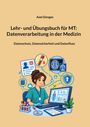 Lehrbuch über MT-Datenverarbeitung, Illustration: Person am Computer mit medizinischen Symbolen wie Scans und Schlüsselschutz.