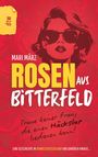 "Rosen aus Bitterfeld" von Mari März, rote Illustration einer Frau mit Sonnenbrille, gelber Titel auf rotem Hintergrund.