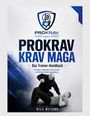 Text: "PROKRAV KRAV MAGA - Das Trainer-Handbuch - Prinzipien, Methodik und Praxis für realistische Selbstverteidigung."  
Illustration: Ein Mann hält einen anderen am Boden in einer Verteidigungstechnik.