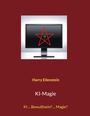 Text: Harry Eilenstein, KI-Magie, KI ... Bewußtsein? ... Magie? Illustration: Monitor mit rotem Pentagramm und gelbem Fragezeichen.