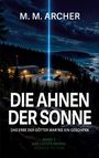 Titel: "Die Ahnen der Sonne". Untertitel: "Das Erbe der Götter war nie ein Geschenk". Szene: Wald, leuchtender Strahl im Himmel.