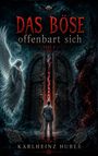 Karlheinz Huber: Das Böse offenbart sich, Buch
