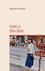 Marion Fischer: 1956.2 Die Zeit, Buch