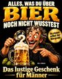 Text: "Alles, was du über Bier noch nicht wusstest. Das lustige Geschenk für Männer. Da staunt selbst der Bierprofi!" Illustration: Ein lachender Mann mit Lupe, zeigt auf einen Bierkrug.