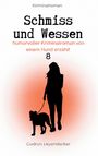 „Kriminalroman: Schmisse und Wessen, humorvoller Krimi von einem Hund erzählt. 8. Gudrun Leyendecker.“ Silhouette Frau mit Hund.