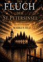„Der Fluch der St. Petersinsel“ – Ein Seeland-Krimi von Markus Red. Illustration: Ein Gebäude auf einer bewaldeten Insel.