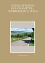 "DER KLÄFFENDE GOLDHAMSTER - WERBEBOOK 2, TEIL 4" über Landschaftsbild mit Straße, Bäumen und Verkehrszeichen.
