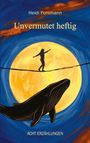 "Heidi Pohlmann. Unvermutet heftig. ACHT ERZÄHLUNGEN. Eine Silhouette balanciert auf einem Seil vor einem großen Mond."