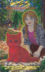"Lisa und das Kätzchen Paprika. Eine Geschichte über Mut, Familie, Freundschaft und ein leises, abenteuerliches Schnurren." Ein Mädchen und ein rotes Kätzchen in einer Waldlandschaft.