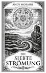 Text: "ANDY MORAINE", "DIE SIEBTE STRÖMUNG". Illustration eines Ozeans mit Strudel, einem Gebäude auf Klippe und einem mystischen Symbol.