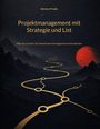 "Projektmanagement mit Strategie und List" oben; geschwungener goldener Pfad in finsterer Landschaft, roter Mond.