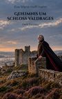 Eva Maria Hoffmann: Geheiminis um Schloss Valdrages, Buch