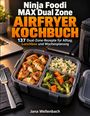Cover des "Ninja Foodi MAX Dual Zone Airfryer Kochbuchs" mit Lunchbox, Brokkoli, Karotten, Reis und Hähnchen.