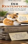 "Rentenfuchs: Rentenakten Band 1–16. Manchmal führt der längste Weg zu den wichtigsten Erkenntnissen." Ein Plüschfuchs auf Akten.