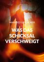 MANFRED LASCHOBER, WAS DAS SCHICKSAL VERSCHWEIGT. Eine Silhouette in einem Wald mit Sonnenlicht und warmen Orangetönen.
