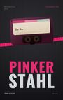 "Pinker Stahl" in großen Lettern über einer Kassette mit dem Text "für ihn". Ein dunkelgrauer Hintergrund mit pinken Akzenten.
