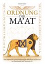 "Ordnung der Ma'at", Daniel Mader. Illustration eines Löwen mit ägyptischen Symbolen und geometrischen Formen.