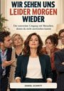 Daniel Schmitt: Wir Sehen Uns Leider Morgen Wieder, Buch