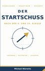 Titel: "Der Startschuss". Untertitel: "Nach der 9. und 10. Klasse". Aufbau: Kreis mit Pfeil nach oben.