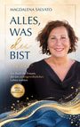 "Magdalena Salvato: ALLES, WAS du BIST. Ein Buch für Frauen, die ein außergewöhnliches Leben wählen. Frau lächelt. Goldene und blaue Akzente."