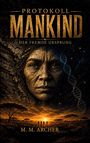 „Protokoll Mankind: Der fremde Ursprung, M. M. Archer“. Ein Gesicht im Weltraum mit DNA-Strang, darunter Savanne bei Sonnenuntergang.
