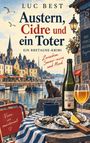 Text: "Luc Best. Austern, Cidre und ein Toter. Ein Bretagne-Krimi. Zwischen Savoir-vivre und Mord." 

Illustration: Küstenstadt, Hafen, Hund, Tisch mit Austern und Cidre.