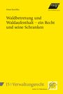 Jonas Kaschka: Waldbetretung und Waldaufenthalt - ein Recht und seine Schranken, Buch