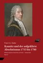 Franz A. J. Szabo: Kaunitz und der aufgeklärte Absolutismus 1753 bis 1780, Buch