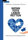 Stephan Eschertzhuber: Wenn Tote Leben retten, Buch