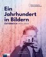 Hans Petschar: Ein Jahrhundert in Bildern - Österreich 1925-2025, Buch