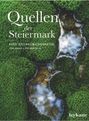 "Quellen der Steiermark. Eine Entdeckungsreise von Heinz A. Pachernigg." Moos umrahmt Wasser mit Steinen. Logo unten rechts: leykam.