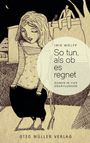 Iris Wolff: So tun, als ob es regnet, Buch