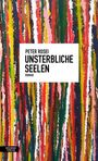 Peter Rosei: Unsterbliche Seelen, Buch