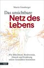 Martin Grassberger: Das unsichtbare Netz des Lebens, Buch