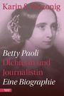 Karin S. Wozonig: Betty Paoli - Dichterin und Journalistin, Buch