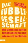 Text: "Die Bubble-Gesellschaft – Wie Gemeinschaften funktionieren und wieso sie zerfallen" von Stefan Thurner. Orange Hintergrund.